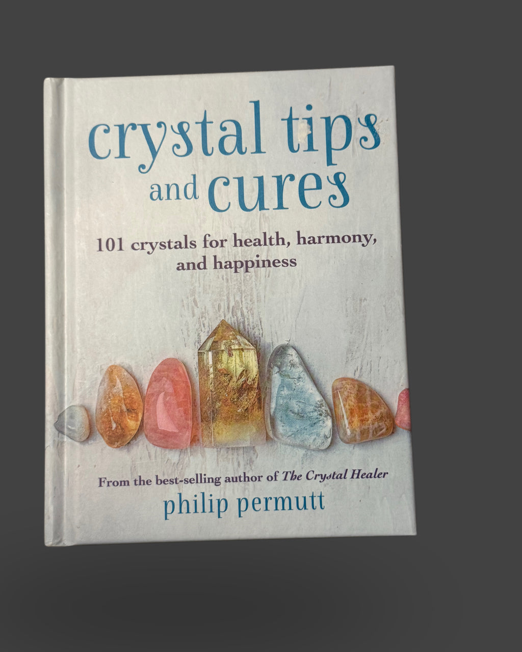 Crystal Tips and Cures Book