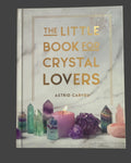 The Little Book for Crystal Lovers